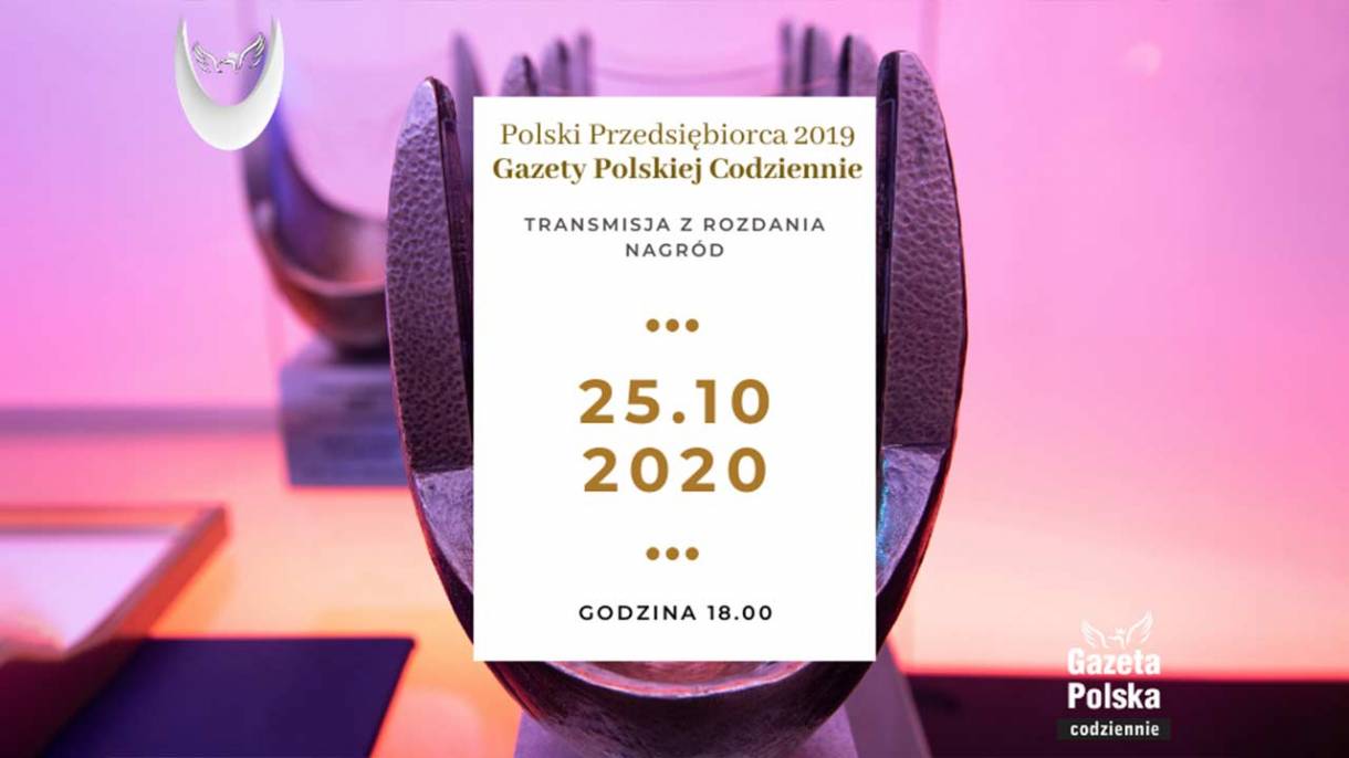 Jubileuszowa edycja Konkursu „Polski Przedsiębiorca 2019 Gazety Polskiej Codziennie” ma charakter wyjątkowy